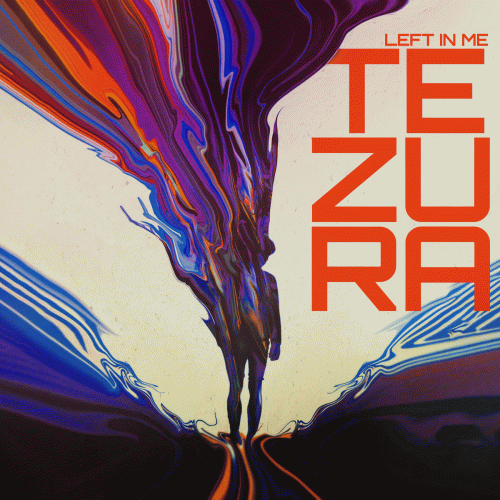 Tezura : Left in Me